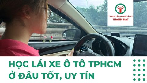 Học lái xe ô tô TPHCM ở đâu tốt, uy tín và chất lượng