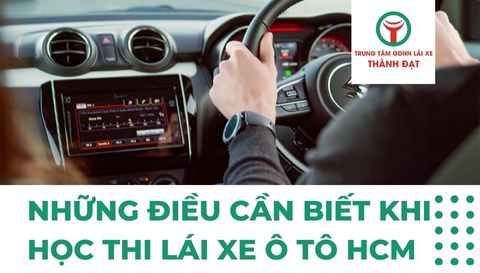 Những điều cần biết khi học thi lái xe ô tô HCM