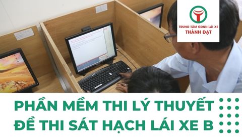 Phần mềm thi lý thuyết đề thi sát hạch lái xe B mới nhất