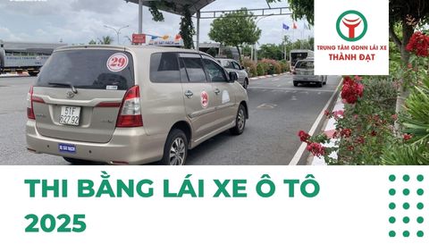 Thi bằng lái xe Ô tô 2025