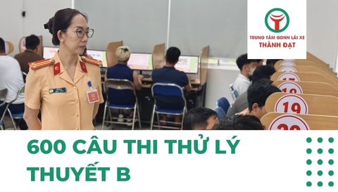 600 câu thi thử lý thuyết B