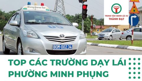 Top các trường dạy lái xe phường Minh Phụng tốt nhất hiện nay
