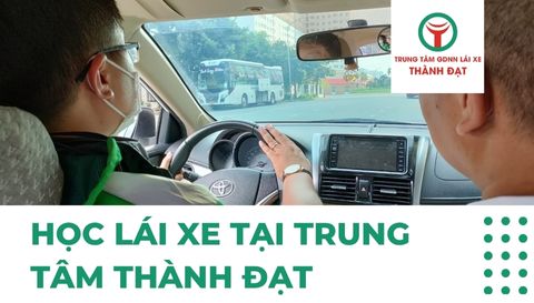Học lái xe tại Trung tâm Thành Đạt