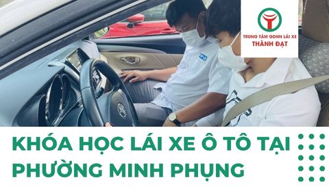 Khóa học lái xe ô tô tại phường Minh Phụng