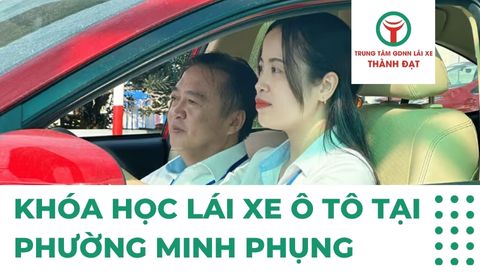Khóa học lái xe ô tô tại phường Minh Phụng