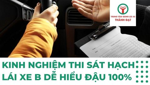 Kinh nghiệm thi sát hạch lái xe B dễ hiểu đậu 100%