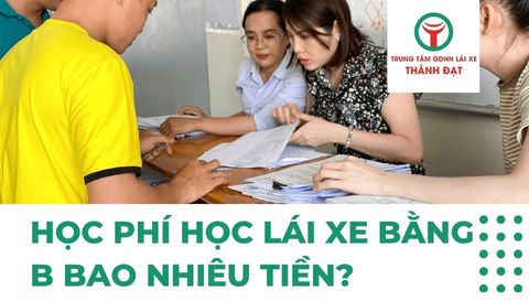Học phí học lái xe bằng B bao nhiêu tiền