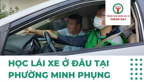 Học lái xe ở đâu tại phường Minh Phụng tốt nhất