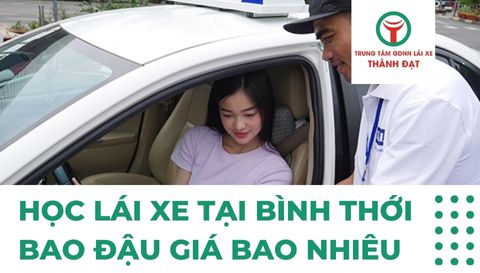 Học lái xe tại Bình Thới bao đậu giá bao nhiêu
