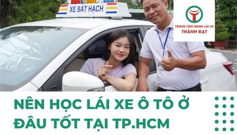 nên học lái ô tô ở đâu tốt tại tphcm