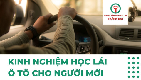 Chia Sẻ Kinh Nghiệm Học Bằng Lái Xe Ô Tô Cho Người Mới