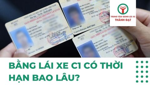 Bằng lái xe C1 có thời hạn bao lâu