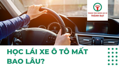 Học Lái Xe Ô Tô Mất Bao Lâu