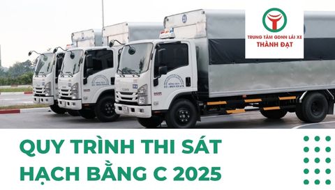 quy trình thi sát hạch bằng C 2025